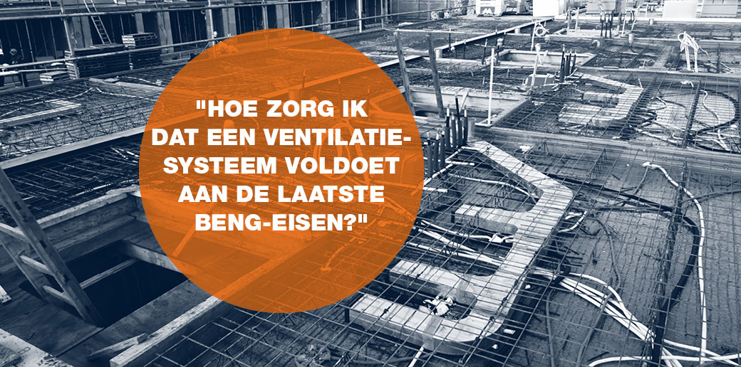 Voldoen aan Beng eisen Ventilatie